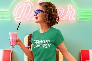 Drink Up Grinches!! - Unisex T-Shirt