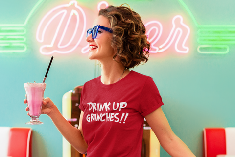 Image of Drink Up Grinches!! - Unisex T-Shirt