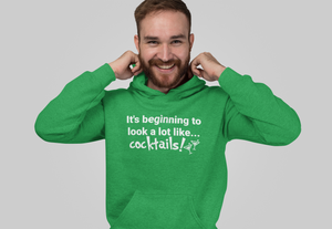 It's Beginning To Look…A Lot Like Cocktails - Hoodie