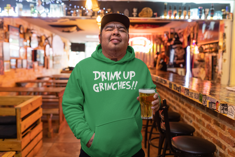 Image of Drink Up Grinches!! - Hoodie