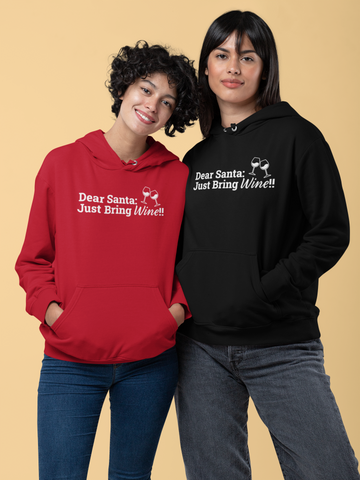 Image of Dear Santa Just Bring Wine!! -  Hoodie