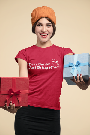 Dear Santa Just Bring Wine!!  - Unisex T-Shirt