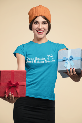 Image of Dear Santa Just Bring Wine!!  - Unisex T-Shirt