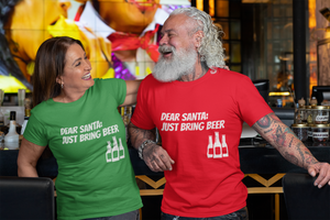 Dear Santa Just Bring Beer - Unisex T-Shirt