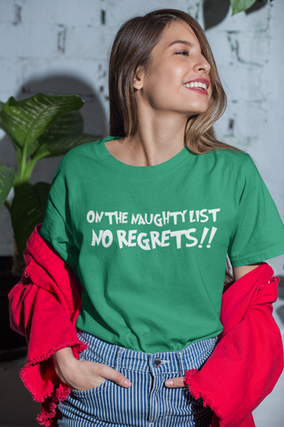 Image of On The Naughty List  No Regrets!! - Unisex T-Shirt
